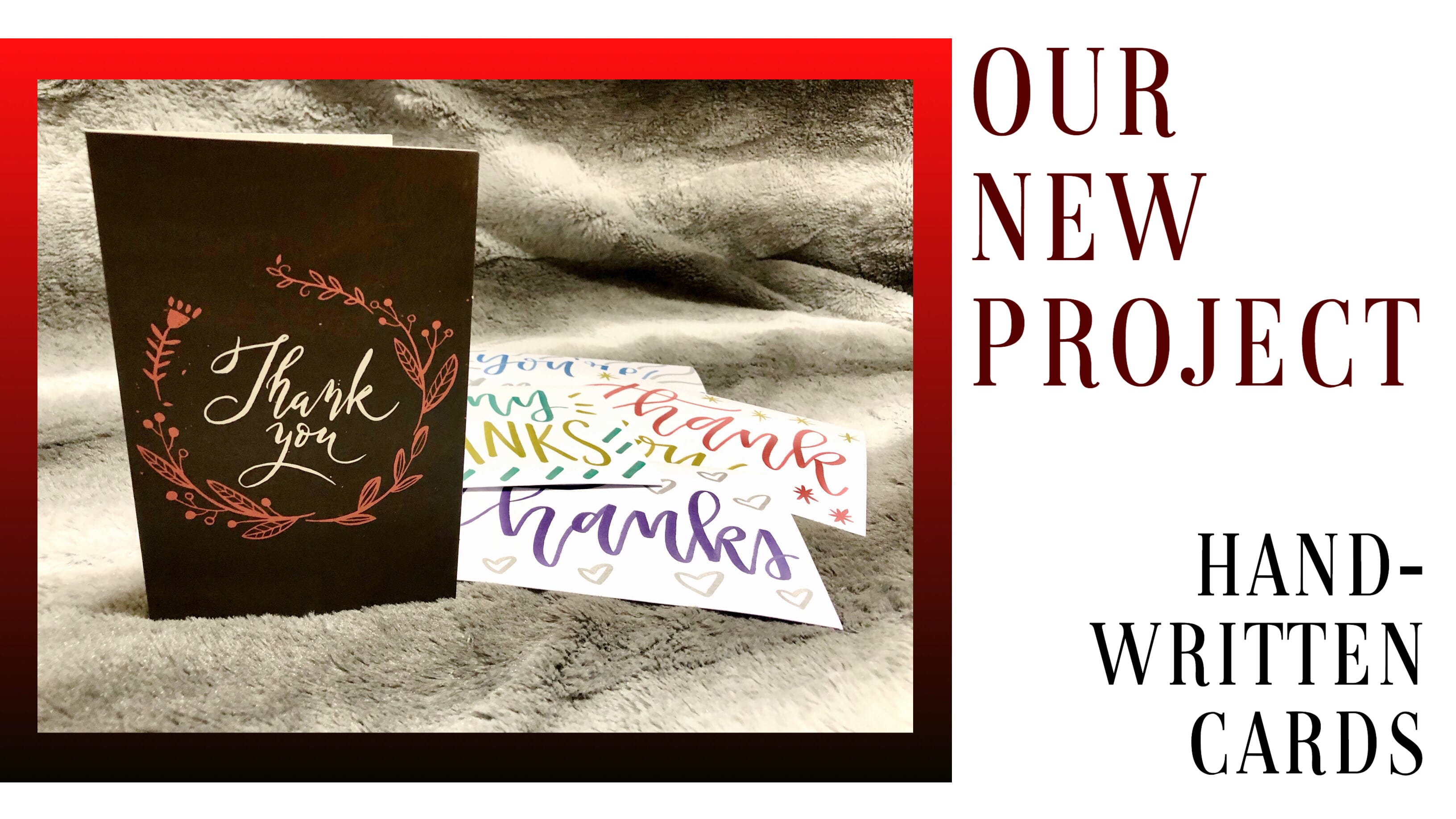 Our New Project: Handwritten Cards