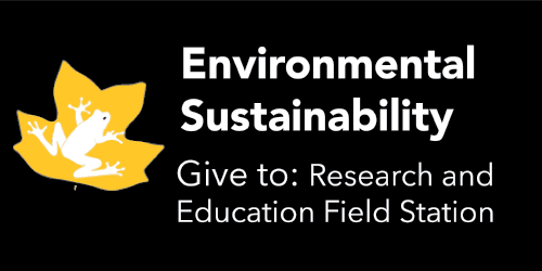 Environmental Sustainability- Give to Research and Education Field Station