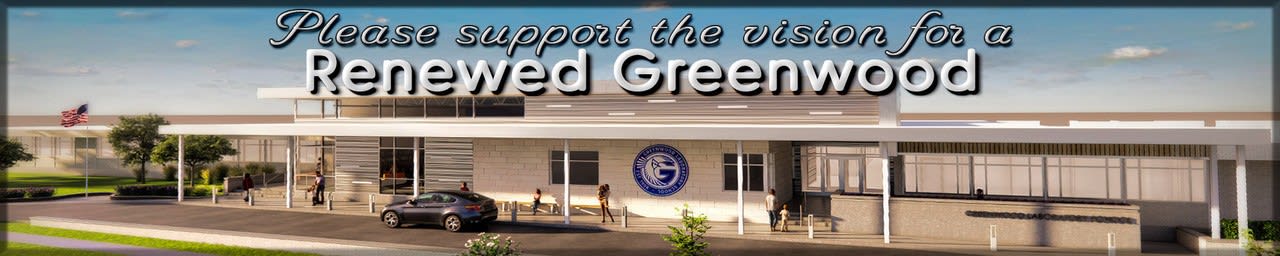 Please support the vision of a renewed Greenwood.