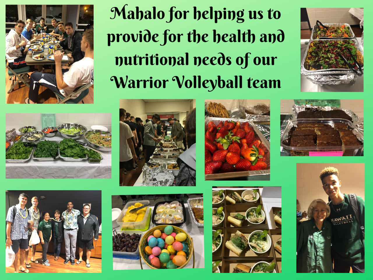 Mahalo for helping us to provide for the health and nutritional needs of our Warrior Volleyball team