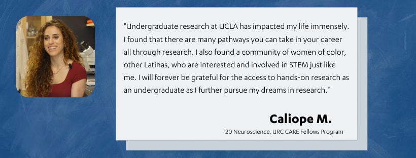 Depicts image of CARE Fellows student, Caliope M, and their research experiences