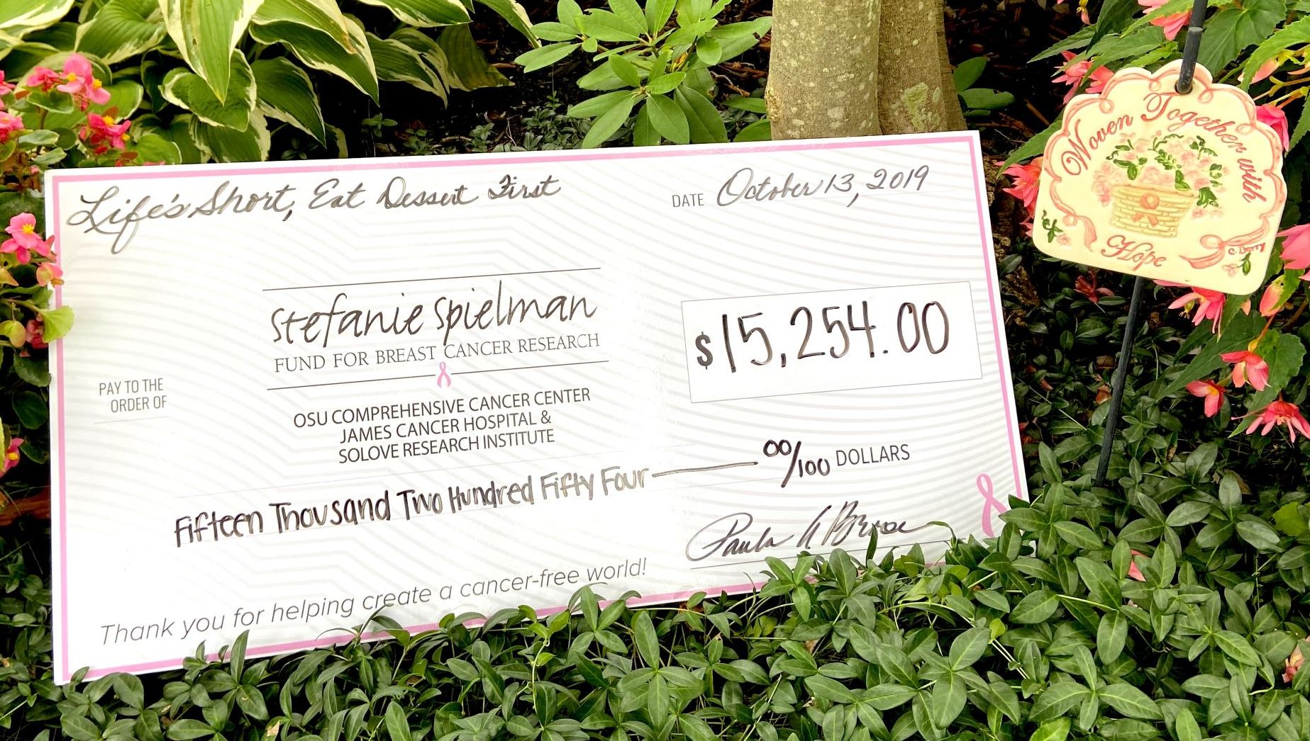 Donation from 2019 Life's Short, Eat Dessert First -- highest yet at $15,254!
