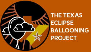 Texas Eclipse Ballooning Project - April Total Eclipse Launch