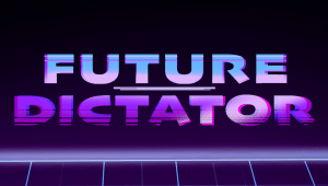Future Dictator 