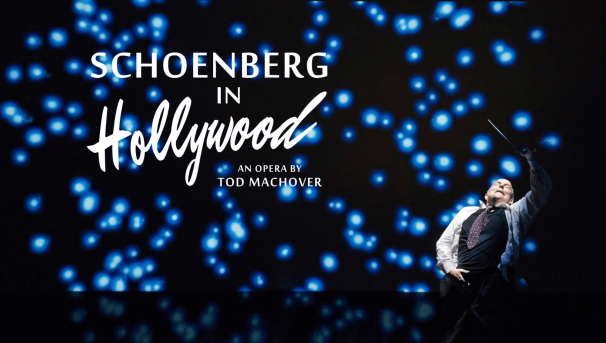 Schoenberg in Hollywood - An Opera by Tod Machover