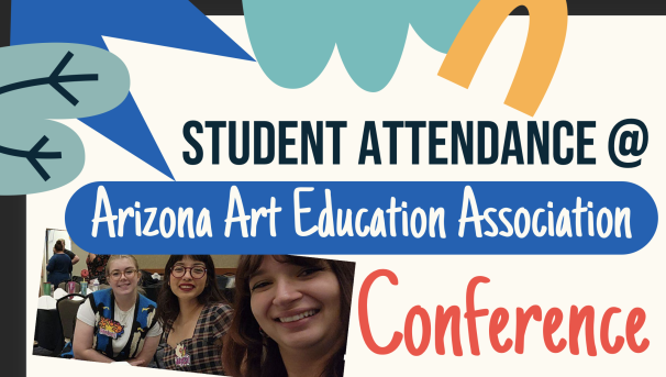 Picture of students attending the Arizona Art Education Association Conference