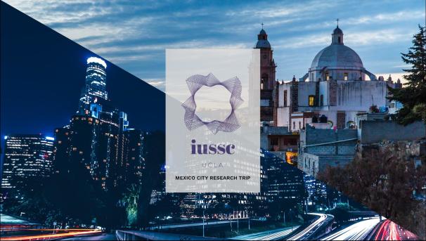 #SaveOurCities - IUSSC's Research Expedition to Mexico Image