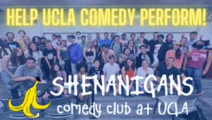 Help UCLA Comedy Perform!