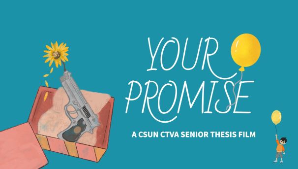 Your Promise -- A CSUN CTVA Senior Thesis Film