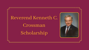 Reverend Kenneth C. Crossman Scholarship