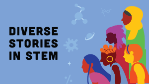 Diverse Stories in STEM (DSiS) Speaker Series