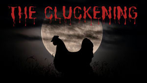 The Cluckening