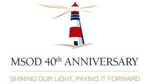 MSOD 40th Anniversary - Shining Our Light, Paying It Forward