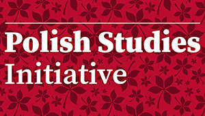 Polish Studies Initiative Grant and Scholarship Campaign