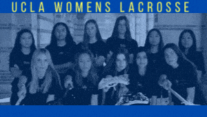 UCLA Women's Lacrosse - On The Road to a National Title
