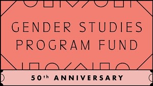 Gender Studies 50th Anniversary! - 30K Stretch Goal Unlocked