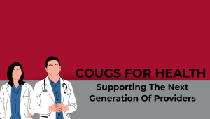 Cougs for Health: Supporting the Next Generation of Providers