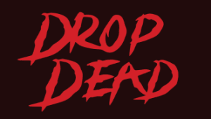 Drop Dead