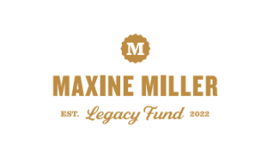 Maxine Miller Legacy Fund