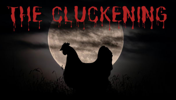 THE CLUCKENING