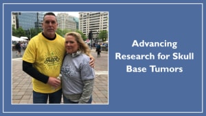 Advancing Research for Skull Base Tumors