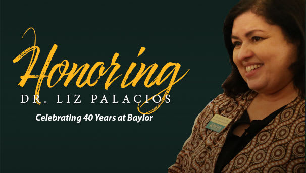Honor Dr. Elizabeth Palacios 40 Years of Service at Baylor Image