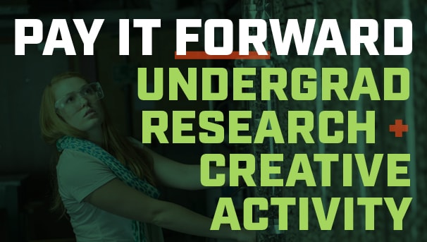 Pay It Forward For Undergraduate Research and Creative Activity Image