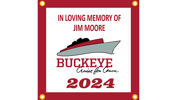 Sample of flag with the text "In loving memory of Jim Moore Buckeye Cruise for Cancer 2024" on it