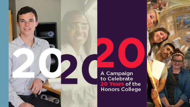 Images of honors students and 20 20 20: A Campaign to Celebrate 20 Years of the Honors College