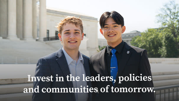 Invest in the leaders, policies and communities of tomorrow.