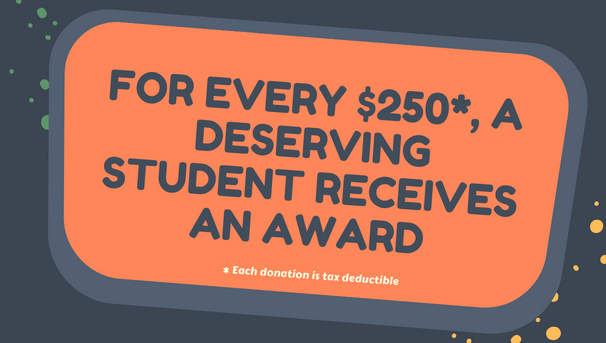 For every $250, a student receives an award