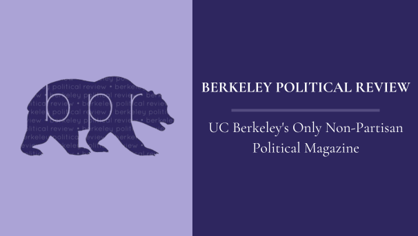 Berkeley Political Review - UC Berkeley's Only Non-partisan Political Magazine