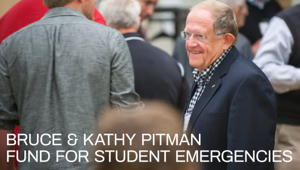 Bruce & Kathy Pitman Fund for Student Emergencies
