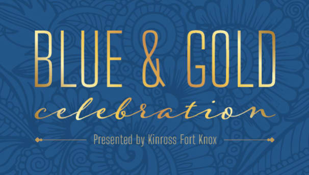 Blue & Gold Celebration Presented by Kinross Fort Knox