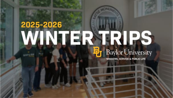 Baylor Student Mission Trips - Winter 2025-2026 Image