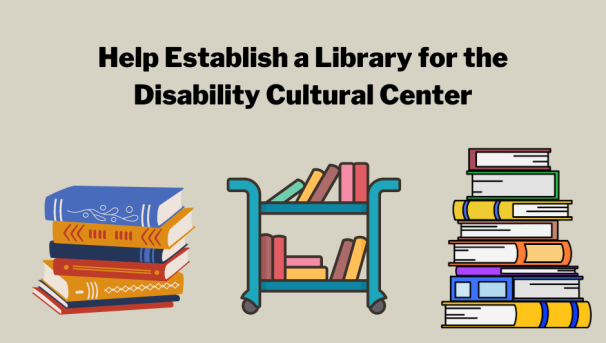 DCC Logo with text Help Establish a Disability Cultural Center Library