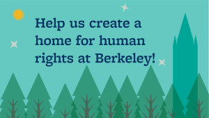 A Home for Human Rights at Berkeley!