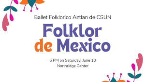 Folklor de México - Ballet Folklórico Aztlán de CSUN