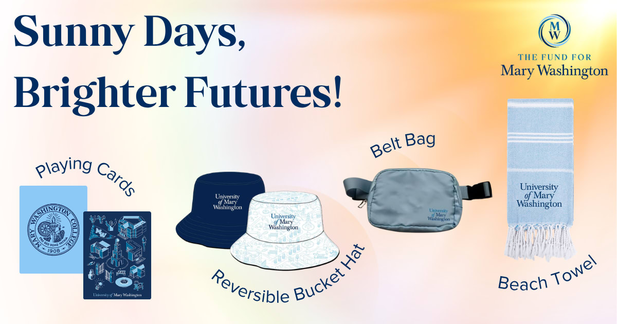 University of Mary Washington | Sunny Days, Brighter Futures!
