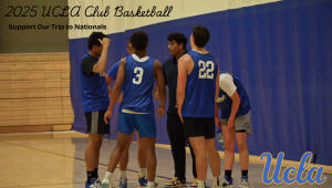UCLA Men's Club Basketball Trip to Nationals!