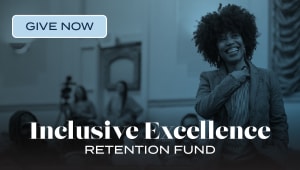 Inclusive Excellence Retention Fund