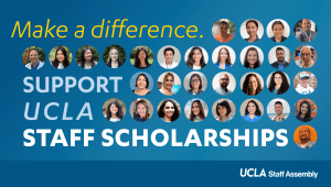HELP PROMOTE UCLA STAFF PROFESSIONAL DEVELOPMENT