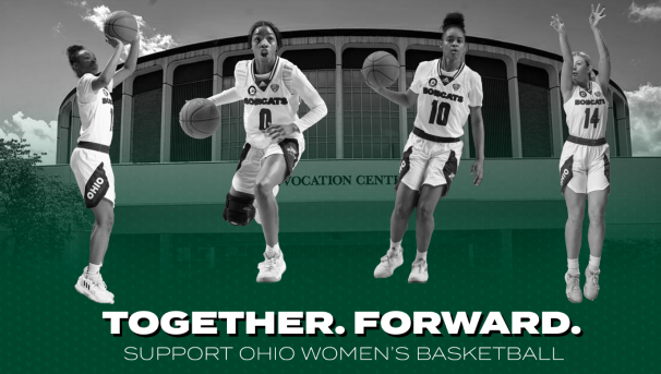 Together. Forward. Support OHIO Women's Basketball