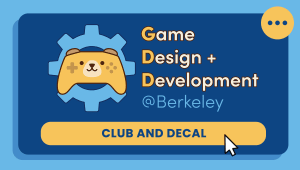 Game Design and Design Development at Berkeley