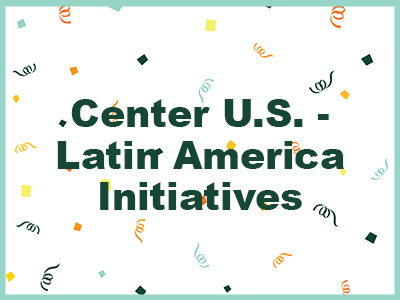 Center for U.S. - Latin America Initiatives at UTD Tile Image