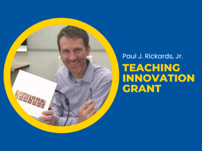 Paul J. Rickards, Jr. Teaching Innovation Grant Tile Image