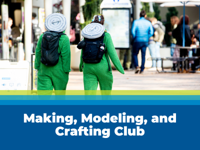 Making, Modeling, and Crafting Club Tile Image