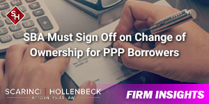 SBA Must Sign Off on Change of Ownership for PPP Borrowers