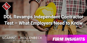 Department of Labor Revamps Independent Contractor Test