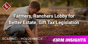 Farmers, Ranchers Lobby for Better Estate, Gift Tax Legislation